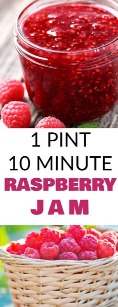 raspberry jam in a basket with the words, 1 pint 10 minute raspberry jam