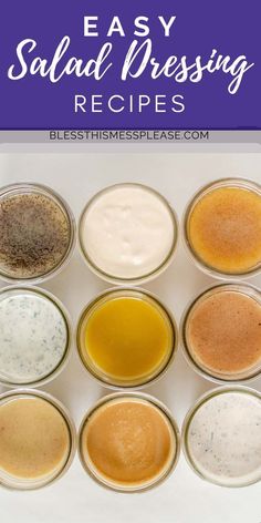 six different sauces in small glass jars with the words easy salad dressing recipes on them