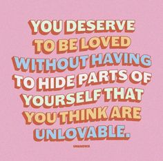 Deserve To Be Loved, Inspirational Words Of Wisdom, Self Healing Quotes, Self Confidence Tips, Hard To Love, To Be Loved, Healing Quotes, A Quote