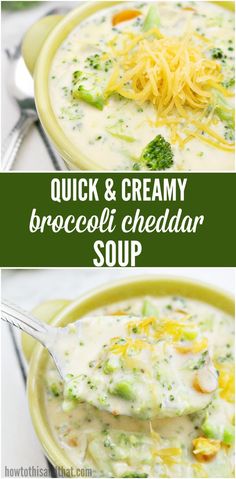 broccoli cheddar soup in a yellow bowl with cheese on top and the words, quick & creamy broccoli cheddar soup