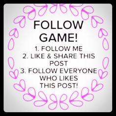 a sign that says follow game 1 follow me 2 like and share this post 3 follow everyone who likes this post