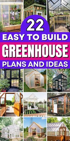 greenhouse plans and ideas to build them in your backyard or garden, including an outdoor living area