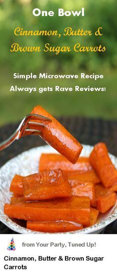 a plate full of carrots with the words cinnamon butter and brown sugar carrots