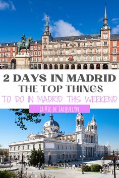 two days in madrid the top things to do in madrid this weekend