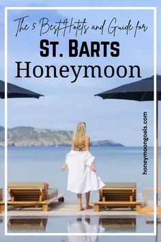 the best hotels and guide for st barts honeymoon