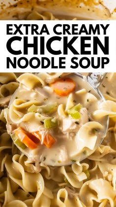 chicken noodle soup in a white bowl with text overlay that reads, extra creamy chicken noodle soup