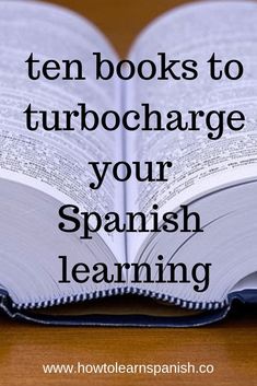 an open book with the title ten books to turbocharge your spanish learning