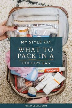 the contents of a travel bag with text overlay that reads, my style vita what to pack in a toiletry bag