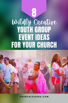 the words 8 wildly creative youth group event ideas for your church are in white and purple