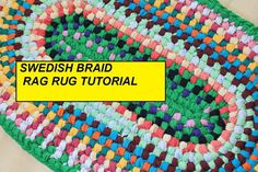 a colorful rug is shown with the words swedish braid rag