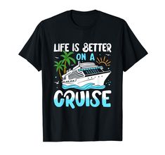 PRICES MAY VARY. The Funny "Life Is Better On A Cruise" Design is the ultimate cruising present for a summer time trip with friends, besties, best friends and family who are cruise lovers and cruise travelers. Perfect for both men and women. This Awesome "Life Is Better On A Cruise" design is a perfect present for men, women, or kids on summer friends/family cruise. This is for the cruise crew squad, cruise squad friends/family vacation, or funny birthday party cruise. Lightweight, Classic fit, Cruise Ship Vacation, Group Cruise, Group Matching, Best Family Gifts, Summer Friends, Presents For Men, Mens Workout Clothes, Life Humor, Cruise Ship