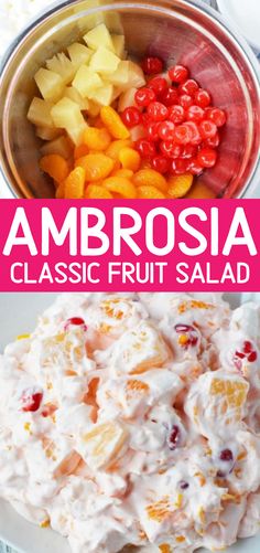 two pictures with different types of fruit salad in them and the words, ambrosia classic fruit salad