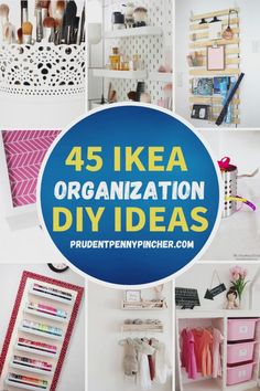 the words 45 ikea organization diy ideas are shown