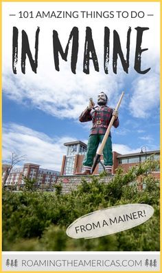 a statue of a man holding a baseball bat with the words, 101 amazing things to do in maine