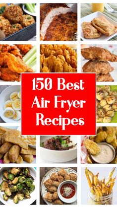 the top ten air fryer recipes are shown in this collage with text overlay