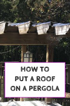 a purple and white sign that says how to put a roof on a pergola