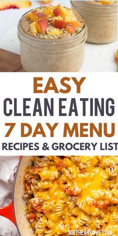 the recipe for easy clean eating 7 day menu is shown in three different images and includes an image of a casserole dish