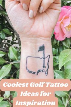 a woman's wrist with the words coolest golf tattoo ideas for inspiration