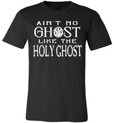 Ain't No Ghost Like The Holy Ghost Christian Halloween T Shirts Halloween Fan Apparel T-shirt, Christian Halloween Gifts, Christian Halloween, Christian Shirts Designs, Halloween T Shirts, Trunk Or Treat, Christian Tees, Holy Ghost, Jesus Shirts