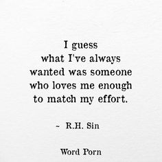 a quote from r l stine that reads i guess what i've always wanted was someone who loves me enough to match my effort