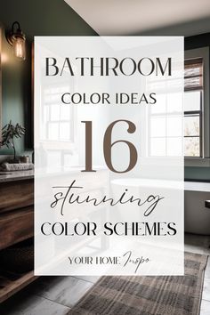 a bathroom with the text, bathroom color ideas 16 stunning color schemes