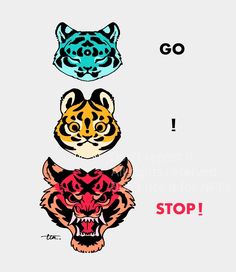 three different colored tiger heads with the words go i stop written in red, white and blue