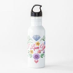 a water bottle with the words i love you written on it and colorful flowers in different colors