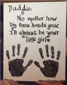 a father's day card with handprints on it that says daddy no matter how big these hands grow, i'm'm always be your like girl