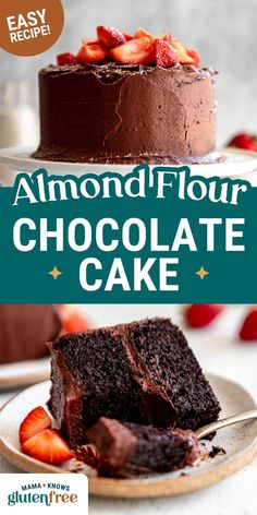 a chocolate cake with strawberries on top and the words almond flour chocolate cake above it