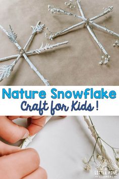 the snowflake craft for kids is made with branches and sticks, which are used to make an ornament