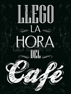 a black and white poster with the words la hora del cafe written in spanish