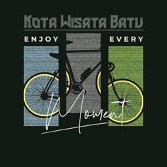 an image of a bicycle with the words enjoy every moment