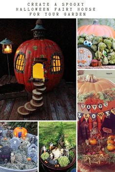 a collage of pumpkins, plants and decorations in various stages of creation with text overlay that says create a spooky halloween party house for your garden