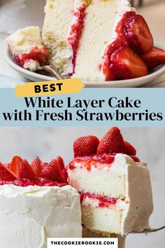 the best white layer cake with fresh strawberries on top is shown in this collage