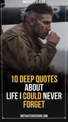 a man with his hand on his face and the words 10 deep quotes about life i could