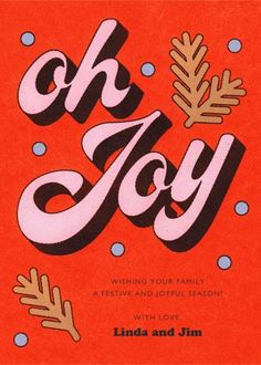 an orange and black christmas card with the words oh joy written in red on it