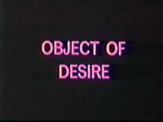 a neon sign that says object of desire