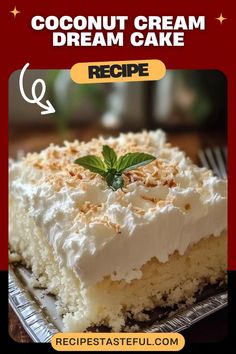 a piece of coconut cream cake on a plate with the words recipe written below it