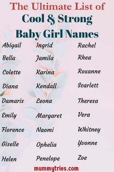 the ultimate list of cool and strong baby girl names for your little one's name