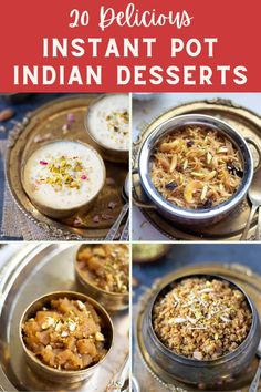 20 Delicious and Easy Indian Dessert Recipes for your Instant Pot. Vegetarian & Gluten free, with authentic Indian flavors! | pipingpotcurry.com