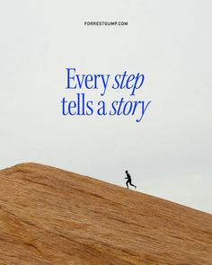 a person running up a hill with the words every step tells a story