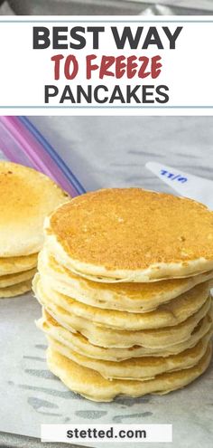 pancakes stacked on top of each other with text overlay reading best way to freeze pancakes