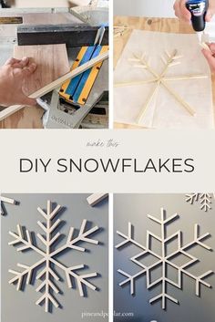 snowflakes made out of popsicle sticks and wood are shown with text overlay that reads make this diy snowflakes