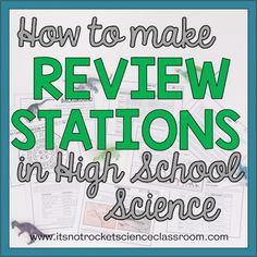 the text how to make review stations in high school science