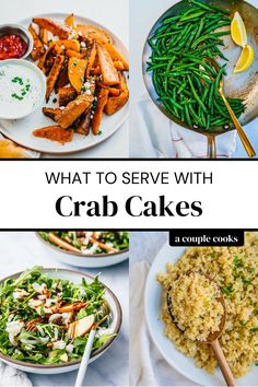 what to serve with crab cakes and other dishes on a white tablecloth, surrounded by text overlay that reads what to serve with crab cakes