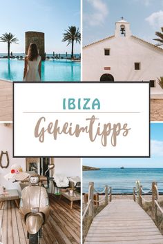 a collage of photos with the words ibiza glemintips