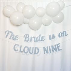 the bride is on cloud nine balloon garland