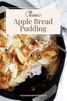 apple bread pudding in a cast iron skillet with spoon Apple Bread Pudding, Best Apples For Baking, Bread Pudding With Apples, Fall Comfort Food, Apple Bread, Stale Bread, Mousse Recipes, Dessert Bread