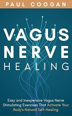 Vagus Nerve Healing: Easy and Inexpensive Vagus Nerve Stimulating Exercises That Activate Your Body’s Natural Self-Healing Power by Paul Coogan, 9781712354360, available at LibroWorld.com. Fast Delivery. 100% Safe Payment. Worldwide Delivery. Vagus Nerve Healing, Vagus Nerve Stimulator, Fingernail Health, Nervus Vagus, The Vagus Nerve, How To Regulate Hormones, Healing Books, Vagus Nerve, My Power