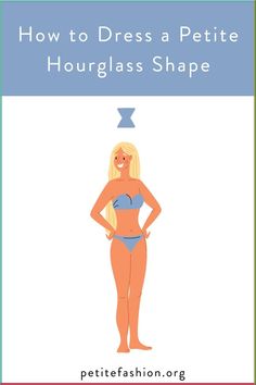 Dressing For Your Body Type Hourglass Style, Dressing An Hourglass Shape, Styling Hourglass Body Shape, Hour Glass Body Shape Outfit Ideas, Hour Glass Figure Style, Outfits For Hourglass Body Shape, How To Dress An Hourglass Body Shape, Petite Hourglass Figure Outfits, How To Dress For Hourglass Shape